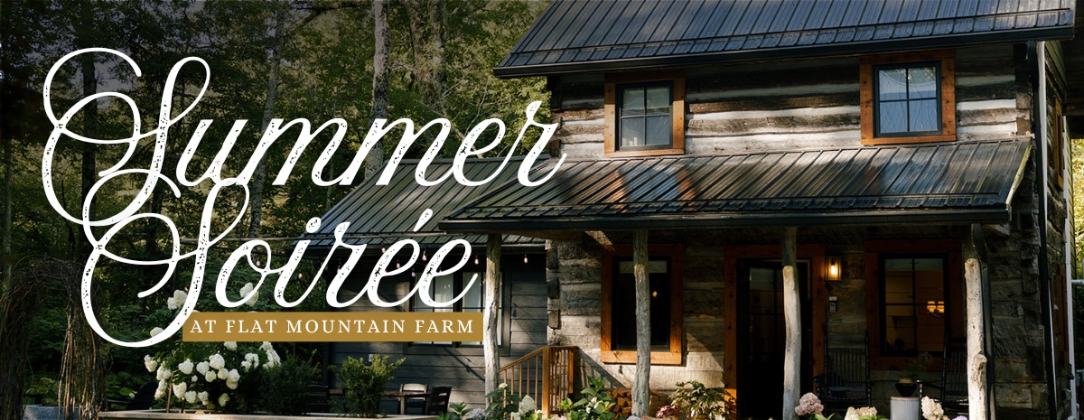 Summer Soirée at Flat Mountain Farm